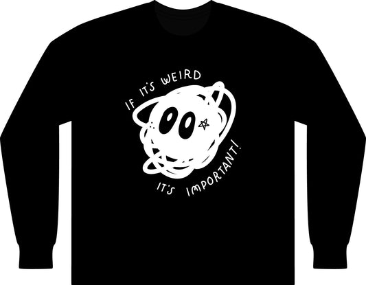 "If It's Weird, It's Important" Unisex Drop Shoulder Sweatshirt