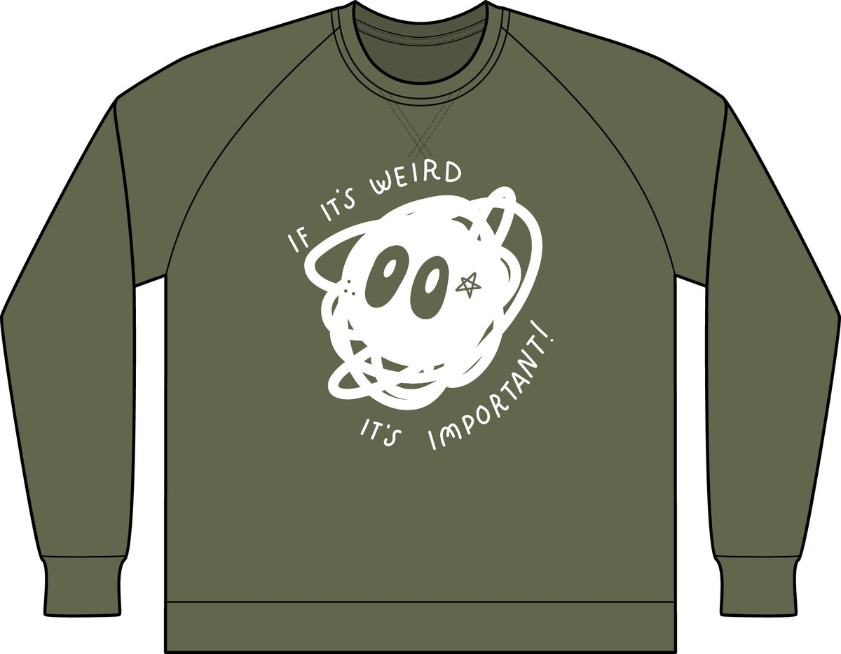 "If It's Weird, It's Important" Unisex Drop Shoulder Sweatshirt